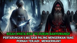 “KISAH NYATA KYAI VS DUKUN BANYUWANGI! PERTARUNGAN ILMU GAIB PALING MENGERIKAN YANG PERNAH TERJADI