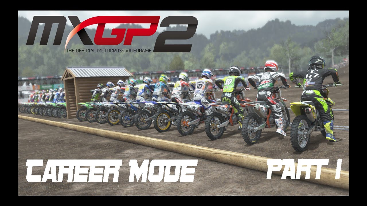 MXGP2 Career Mode Part 1 My Career Begins Now!!!!