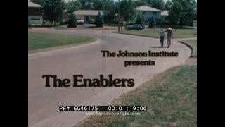 Thumbnail for " THE ENABLERS "  JOHNSON INSTITUTE DRAMA   ALCOHOLISM, BEHAVIOR & THE INTERVENTION MODEL GG46175
