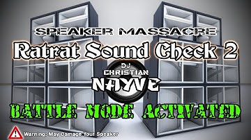 Battle Mode Activated Ratrat Sound Check 2 - Dj Christian Nayve