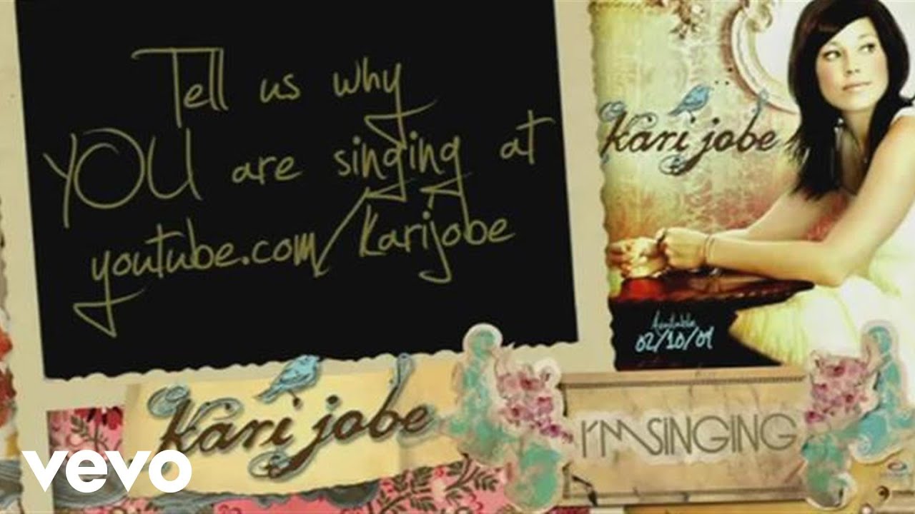 Kari Jobe - Kari Jobe - I'm Singing (With YouTube user testimonies) {HD}