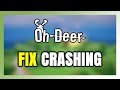 How to FIX Oh Deer Crashing