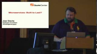 Lightning Talk - Microservices: Built to Last? - Joe Davis