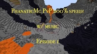 PhanaticMc PvP! (200% speed!) Episode 1