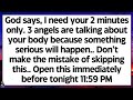 🧾God says, I need your 2 minute only. 3 angels are talking about your body because something serious