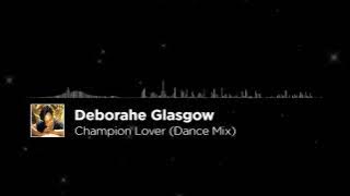 Deborahe Glasgow - Champion Lover