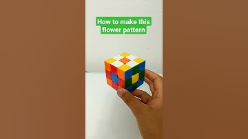 HOW to make a FLOWER PATTERN on the RUBIK