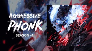 PHONK Music 2024 | AGGRESSIVE PHONK | SEASON - 4 (Playlist)