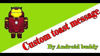 Making a custom toast message in android app | 2019 | Android Studio