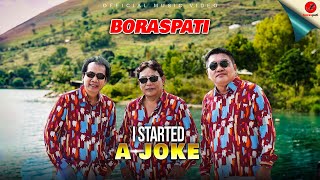 Boraspati - I Started A Joke