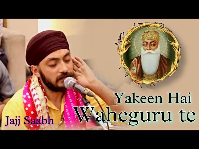 Yakeen Hai Waheguru te , Ardass kara | Jajj Saabh | Amandeep Singh | Devotional song class=