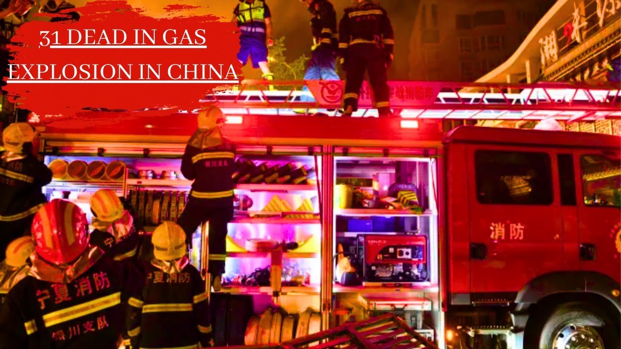 Tragic Gas Explosion Claims 31 Lives in China's Ningxia Region | The ...
