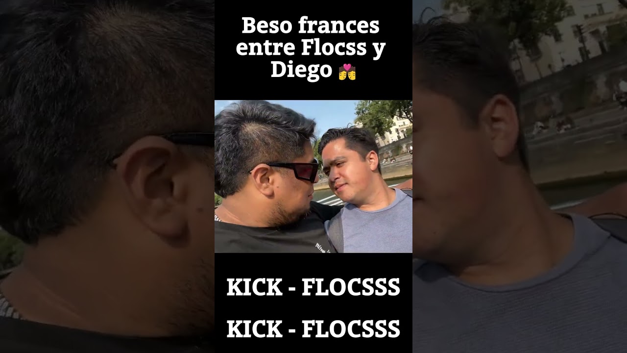 Beso frances entre Flocss y Diego