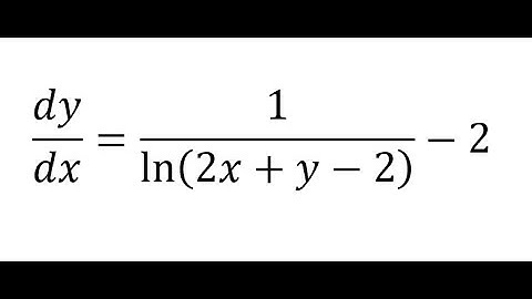 Calculus Help: Differential Equations - Reduction Variable - dy/dx=1/ln⁡(2x+y-2) -2