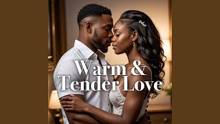 Warm & Tender Love - YouTube