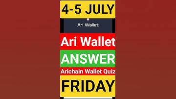 4-5 July Arichain Wallet Quiz Answer | Arichain Wallet Quiz Today