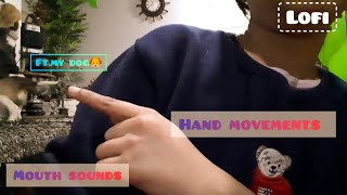 ASMR| Hand movements🖐| mouth sounds| lofi| ft. my dog🐶😂