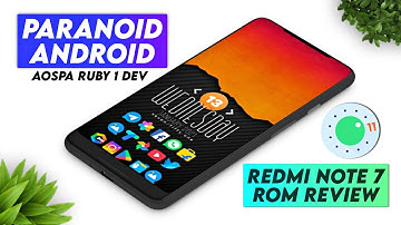 Paranoid Android for Redmi Note 7/7s | AOSPA Ruby 1 DEV Android 11 Rom Review