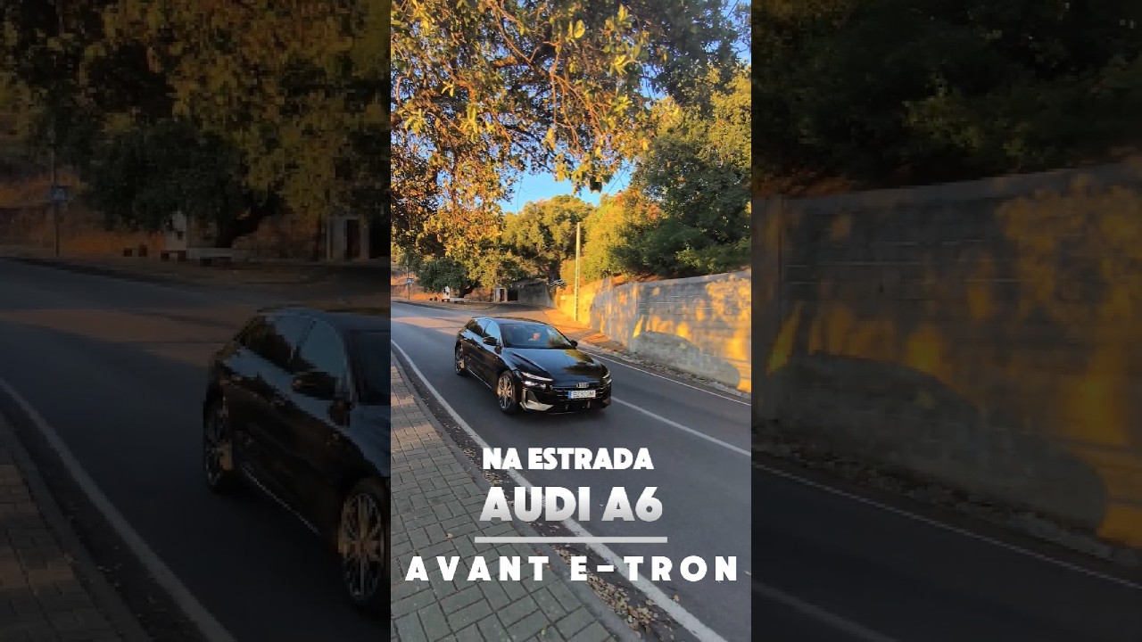 AUDI A6 AVANT E-TRON: Um dos melhores sistemas elétricos que já testámos