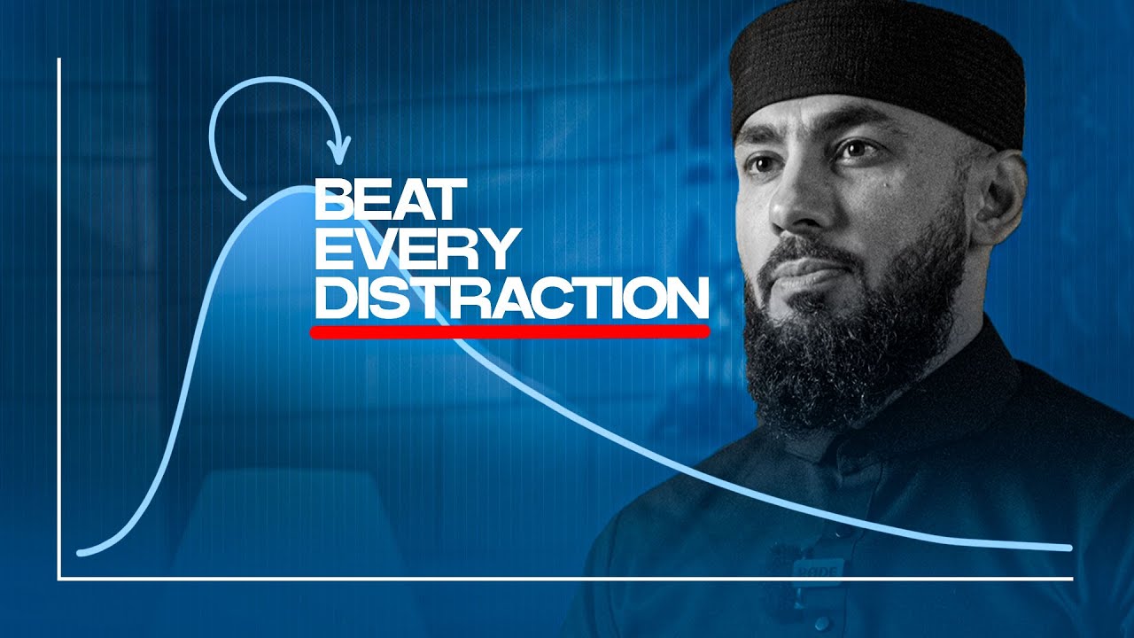 Beat Every Distraction | Abu Saad