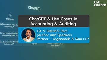 ChatGPT and Use Cases in Accounting & Auditing | Micro-Learning | L&T EduTech