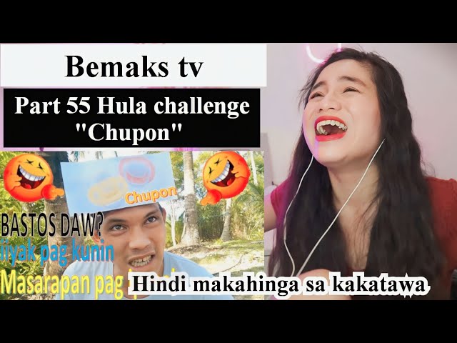 Bemaks tv- Part 55 Hula Challenge Chupon I sarap pag sin*b* l 100% tatawa ka  II REACTION class=