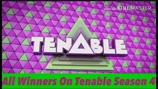 All Winners On Tenable Season 4