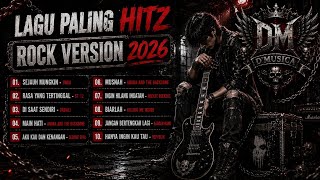 10 LAGU PALING HITZ ROCK VERSION 2026 🤘 Full Album Rock Cover Indonesia | Lagu Galau 