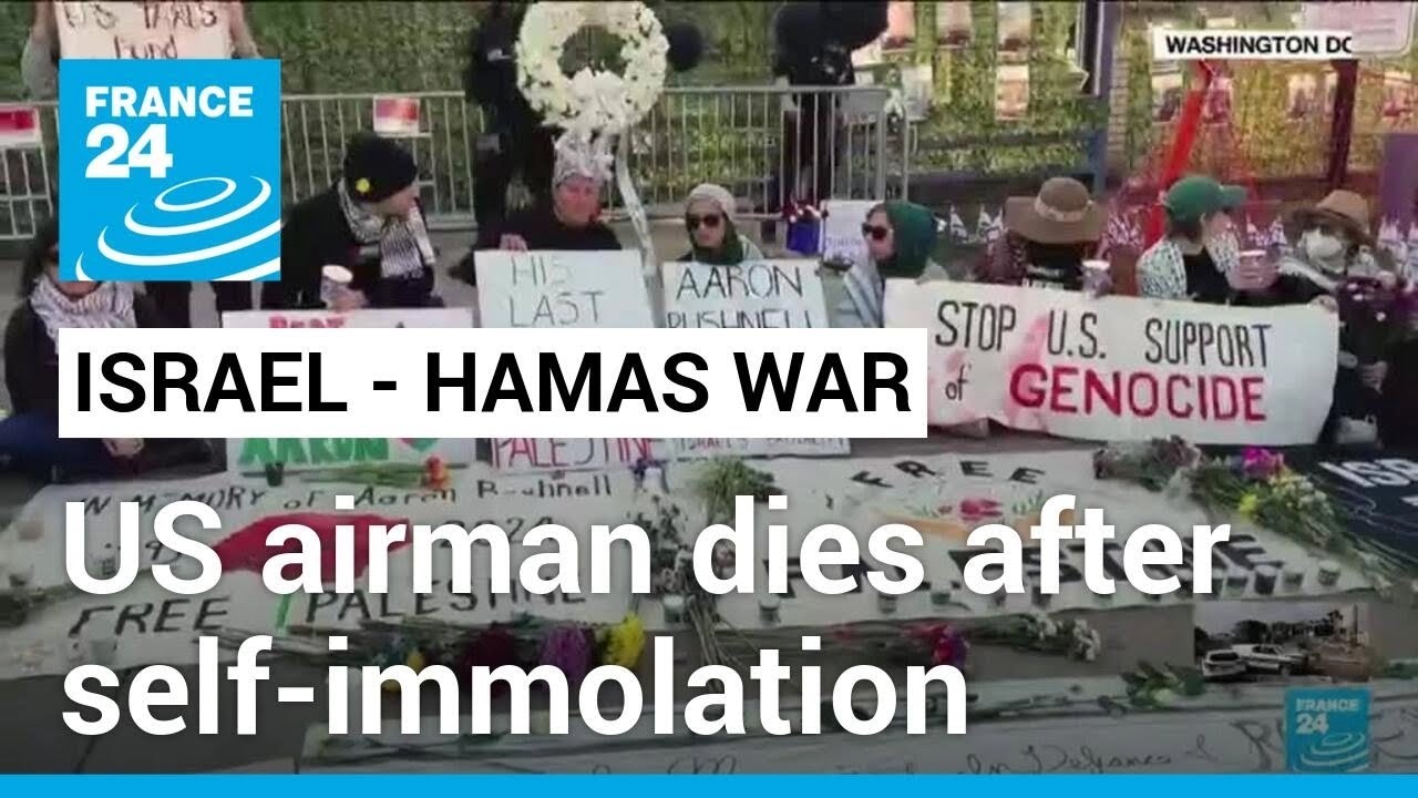US airman dies after setting himself on fire outside Israeli embassy • FRANCE 24 English