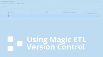Using Magic ETL Version Control