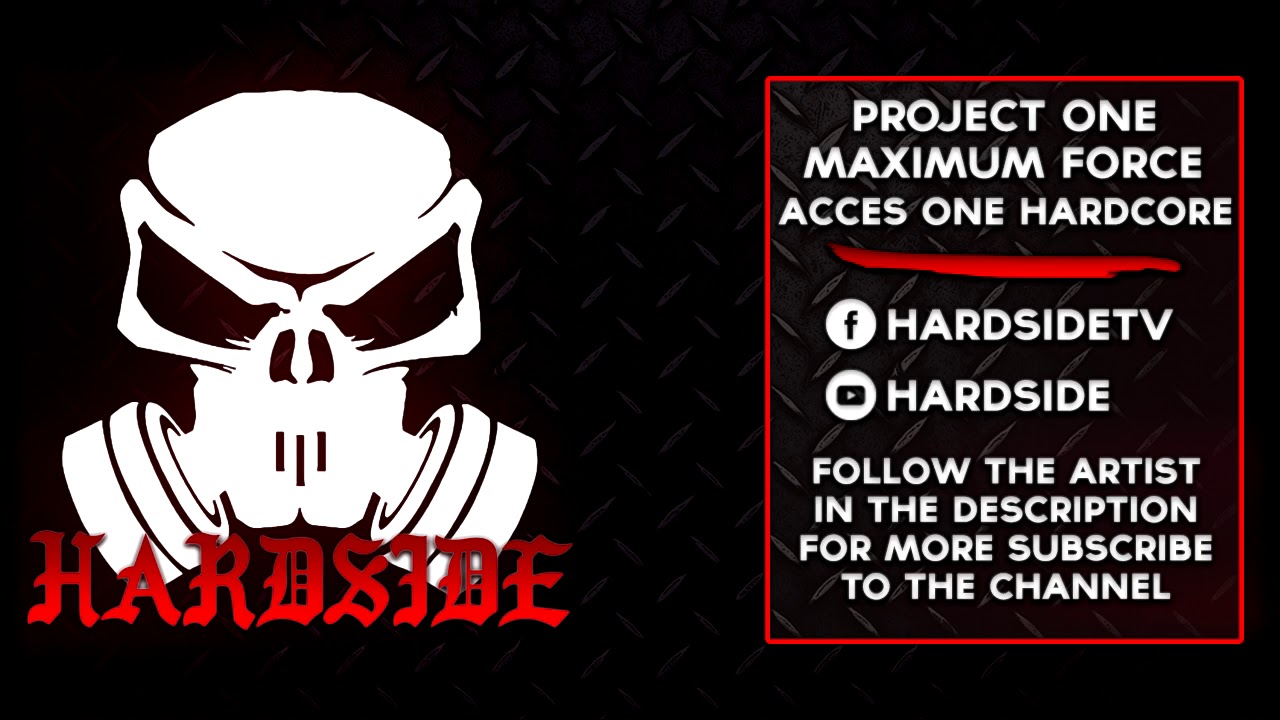 Watch Project One - Maximum Force (Access One Hardcore Bootleg) on YouTube Watch Project One - Maximum Force (Access One Hardcore Bootleg) on YouTube