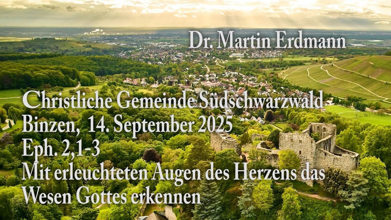 Mit erleuchteten Augen des Herzens das Wesen Gottes erkennen - Predigt: Dr. Martin Erdmann