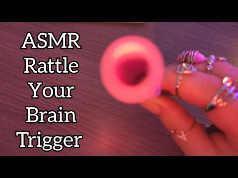 What is this Trigger and Why Do YOU Like it so Much? ASMR Rattle Your Brain Trigger