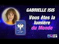 Vous tes la lumire du monde avec gabrielle isis