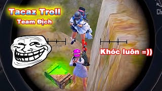 Địch bị kẹt dưới bờ biển - Tacaz Troll cả team khóc luôn [PUBG Mobile]