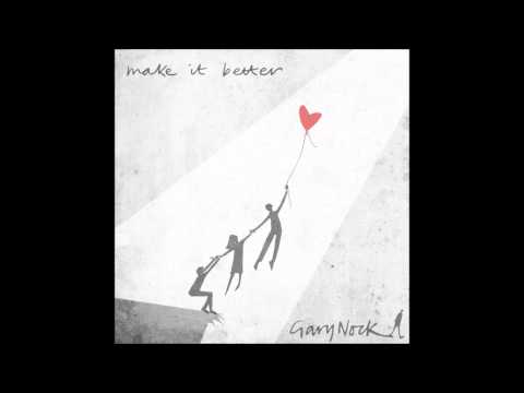 Gary Nock - Make It Better (Mars Ad) Lyrics Below