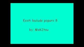 Eesti Laulude Popurii 8