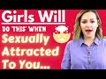 Girls Do THIS When Sexually Attracted To You - Subtle Signs A Woman REALLY Wants You (WATCH NOW)