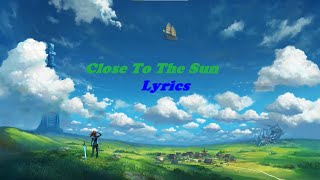 Close To The Sun Lyrics