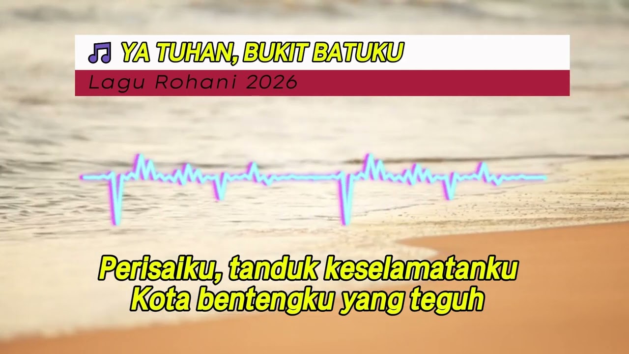 🎵 YA TUHAN, BUKIT BATUKU_ LAGU ROHANI 2026