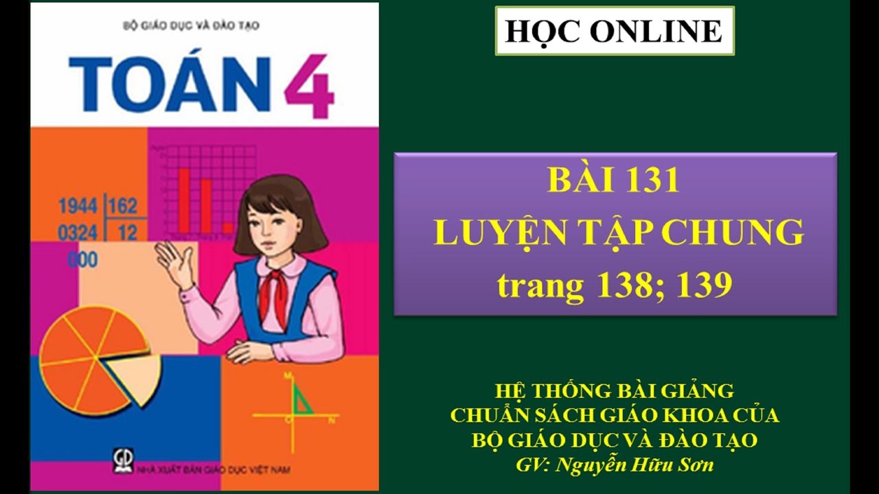 Toán 4: Bài 131 - Luyện tập chung - youtube