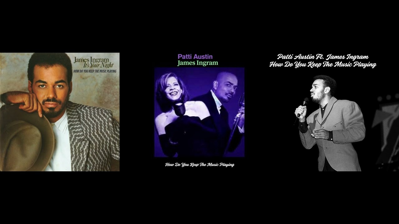James Ingram Ft.  Patti Austin - How Do You Keep the Music Playing (1982)