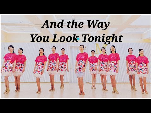 And the Way You Look Tonight LINEDANCE/화요영상반3~5시/초중급라인댄스 Choreo Ivonne Verhagen/010-5469-9632 민정희 