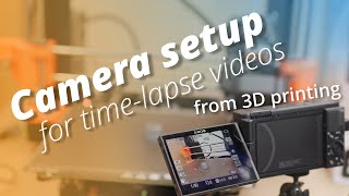 Celebrity Camera setup for creating a time-lapse videos from 3D printing Profile