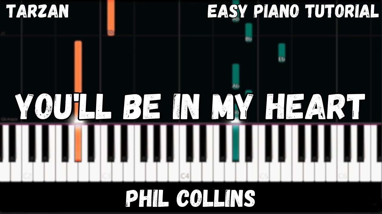 Phil Collins - You'll Be In My Heart (Easy Piano Tutorial) Phil Collins - You'll Be In My Heart (Easy Piano Tutorial)