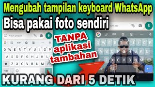 How to change the appearance of the WhatsApp keyboard - how to change the appearance of the keybo... screenshot 5
