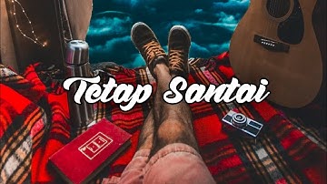 TETAP SANTAI - Daniel Lamanaka ( Official Lyrics Video )