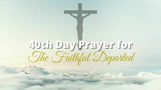 40th Day Prayer for The Faithful Departed (Guide)