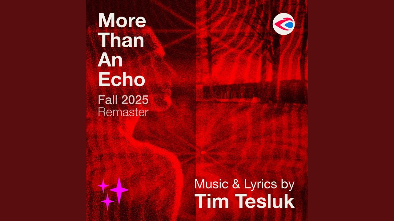 More Than An Echo (Fall 2025 Remaster)