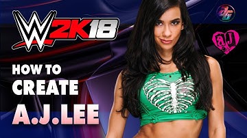 WWE 2K18, How to Make AJ Lee {Without Custom Logo and Mod}✔